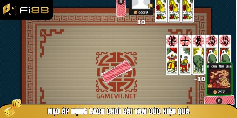 Những mẹo chơi bài Tam Cúc hiệu quả mà bạn có thể áp dụng