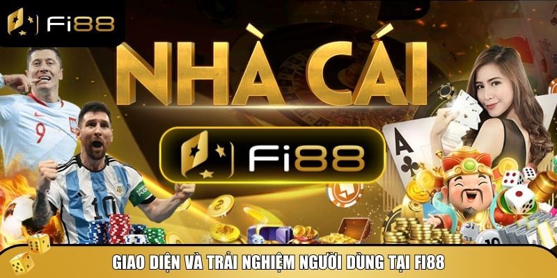 Fi88 chú trọng đầu tư vào trải nghiệm người dùng 