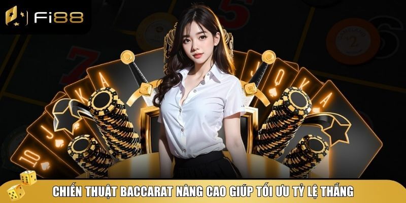 Chiến thuật nâng cao để tối ưu cách chơi Baccarat dễ thắng của bản thân